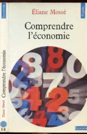 Comprendre l'economie (edition revue et augmentee en 1982) - Couverture - Format classique