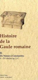 Histoire de la Gaule romaine t.2 ; de Neron a Constantin