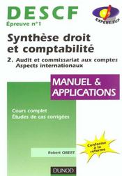 Descft.1 Synthese Droit Et Comptabilite ; T. 2 Audit Et Commissariat Aux Comptes . Aspects Internationaux - Intérieur - Format classique