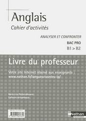 Anglais cahier d'activites bac pro b1 b2 analyser et confronter livre du professeur 2008  - Perillat-Mercerot - Perillat-Mercerot M 