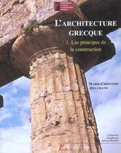 L'architecture grecque t.1 ; les principes de la construction  - Marie-Christine Hellmann 