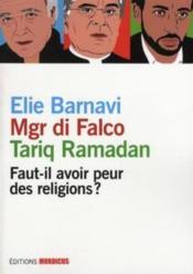 Faut-il avoir peur des religions ?  - Elie Barnavi 
