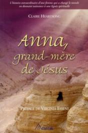 Anna ; grand-mère de Jésus - Couverture - Format classique