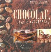 Chocolat, je craque ! - Intérieur - Format classique