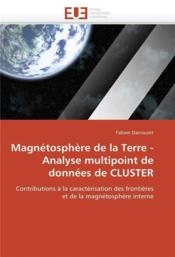 Magnetosphere de la terre - analyse multipoint de donnees de cluster - Couverture - Format classique
