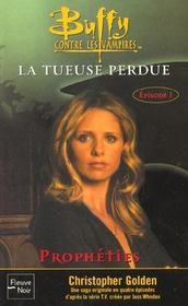 Buffy contre les vampires T.25 ; la tueuse perdue t.1 ; prophéties - Intérieur - Format classique