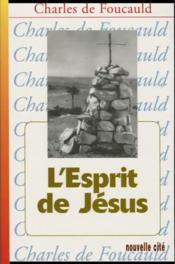 L'esprit de jesus : meditations et explications de l'evangile (1896-1915) - oeuvres spirituelles du - Couverture - Format classique