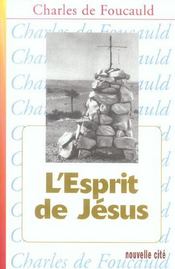 L'esprit de jesus : meditations et explications de l'evangile (1896-1915) - oeuvres spirituelles du - Intérieur - Format classique