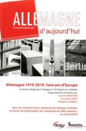 REVUE ALLEMAGNE D'AUJOURD'HUI N.233 ; Allemagne 1919-2019 ; cent ans d'Europe  - Revue Allemagne D'Aujourd'Hui 