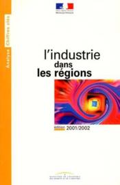 L'industrie dans les regions ; edition 2001-2002 - Couverture - Format classique