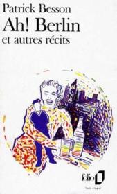 Ah ! Berlin et autres récits - Couverture - Format classique