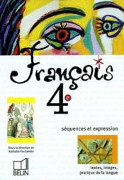 Français 4e ; séquence et expression - Couverture - Format classique