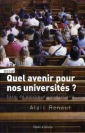 Quel avenir pour nos universités ?  - Alain Renaut 