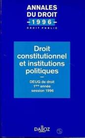 Droit Constitutionnel Et Institutions Politiques 1996 - Couverture - Format classique