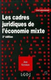 Les cadres juridiques de l'économie mixte (2e édition) - Couverture - Format classique