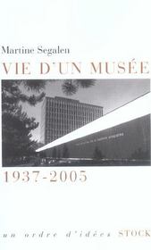 Vie d'un musée ; 1937-2005 - Intérieur - Format classique