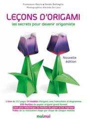 Lecons d'origami ; les secrets pour devenir origamiste  - Araldo De Luca - Vanda Battaglia - Francesco Decio 