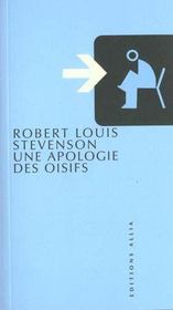 Une apologie des oisifs ; causerie et causeurs  - Robert Louis Stevenson 
