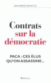 Contrats sur la democratie paca ces elus qu'on assassine - Couverture - Format classique