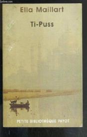Ti-puss ; trois ans en Inde avec ma chatte - Couverture - Format classique
