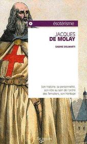 Jacques de Molay  - Sabine Delmarti 