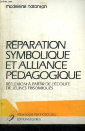 Reparation Symbolique Et Alliance Pedagogique - Couverture - Format classique
