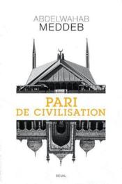 Pari de civilisation  - Abdelwahab Meddeb 