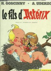 Astérix t.27 ; le fils d'Astérix  - Albert Uderzo - René Goscinny 