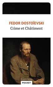 Crime et châtiment  - Fiodor Dostoïevski - Fedor Mihailovic Dostoevskij 