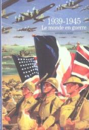 Histoire - t244 - 1939-1945, le monde en guerre - Couverture - Format classique