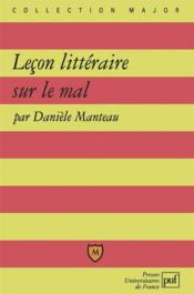 Leçon littéraire sur le mal  - Daniele Manteau 
