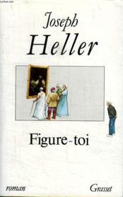 Figure-toi - Couverture - Format classique
