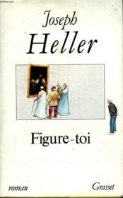 Figure-toi - Couverture - Format classique