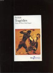 Tragédies complètes  - Eschyle 