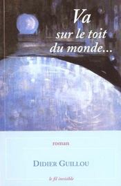Va Sur Le Toit Du Monde - Intérieur - Format classique