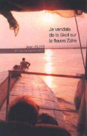Je vendais de la skol sur le fleuve zaïre - Couverture - Format classique