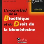 l'essentiel de la bioéthique et du droit de la biomédecine  - Eric Mondielli - Mondielli E. 