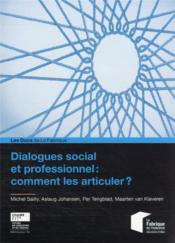 Dialogues social et professionnel : comment les articuler ?  - Aslaug Johansen - Per Tengblad - Marten Van Klaveren 