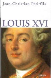 Louis XVI  - Jean-Christian Petitfils 