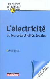 L'electricite et les collectivites locales  - Arnaud Le Gall 