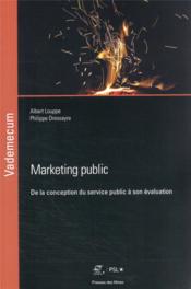 Marketing public : de la conception du service public à son évaluation  