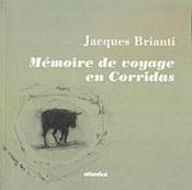 Mémoire de voyage en Corridas  - Jacques Brianti 