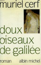Doux oiseaux de galilee - Couverture - Format classique