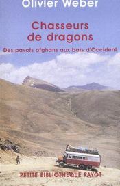 Chasseurs de dragons ; des pavots afghans aux bars d'Occident - Intérieur - Format classique