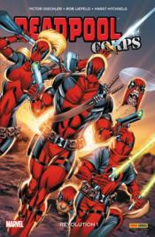 Deadpool corps t.2 ; révolution !  - Victor Gischler - Marat Mychaels - Rob Liefeld 