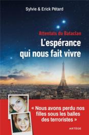 Attentats du Bataclan : l'espérance qui nous fait vivre ; 
