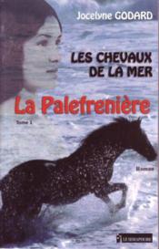Les chevaux de la mer t.1 ; la palefrenière - Couverture - Format classique