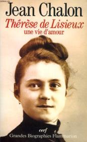 Thérèse de Lisieux, une vie d'amour - Couverture - Format classique