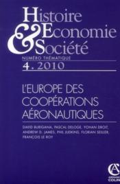 Histoire, ?conomie & soci?t? N.4 ; l'Europe des coop?rations a?ronautiques  - Revue Histoire Economie Et Societe 