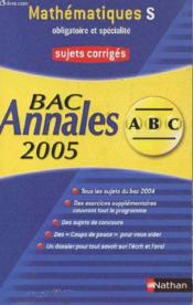 Abc Du Bac T.6; annales ; mathematiques ; terminale S ; enseignement obligatoire et specialite ; sujets corriges